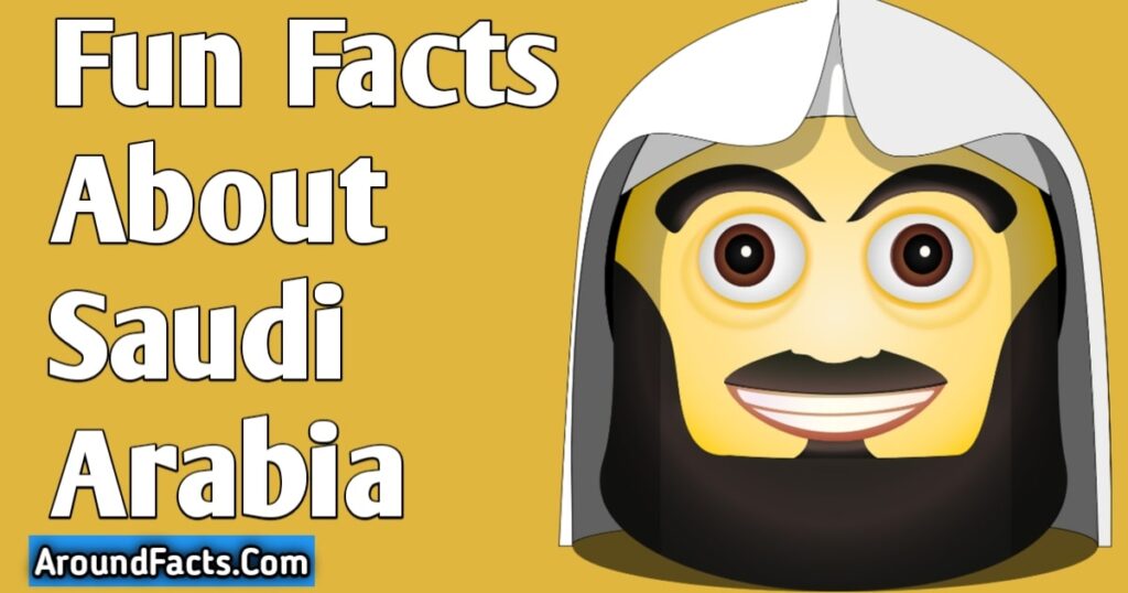 interesting fun facts about Saudi Arabia ,fun facts about Saudi Arabia culture, fun facts about Saudi Arabia govt , history facts about saudi arabia