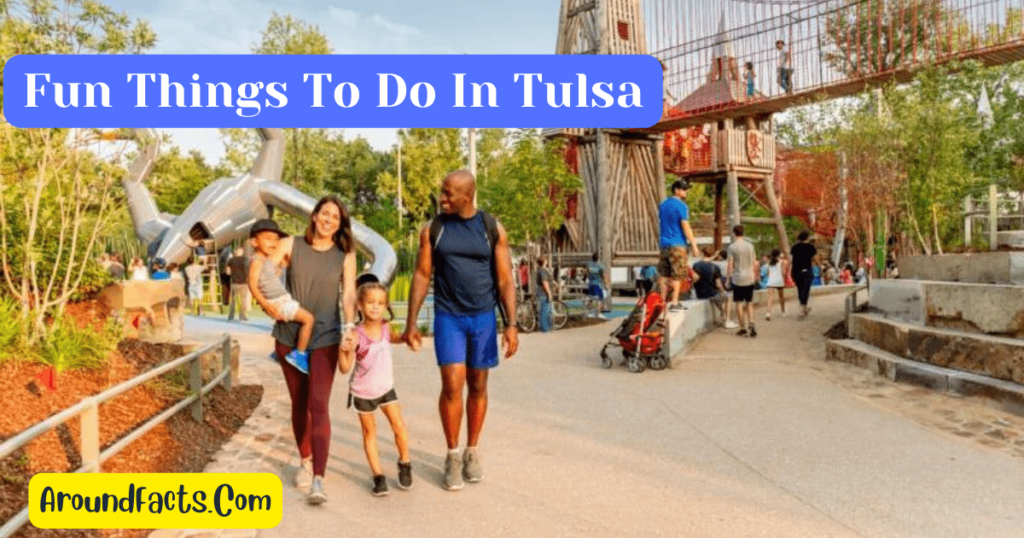 Fun Things To Do In Tulsa,